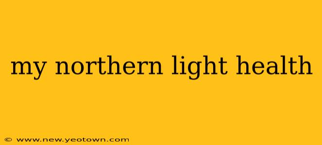 my northern light health