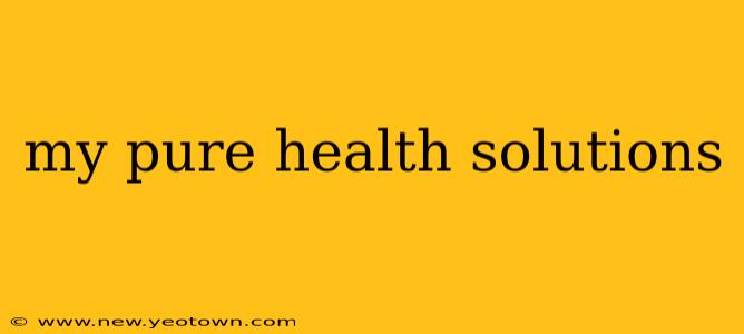 my pure health solutions