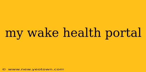 my wake health portal