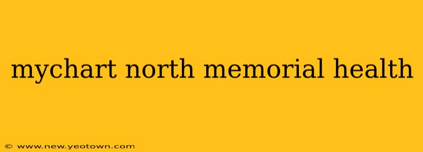 mychart north memorial health