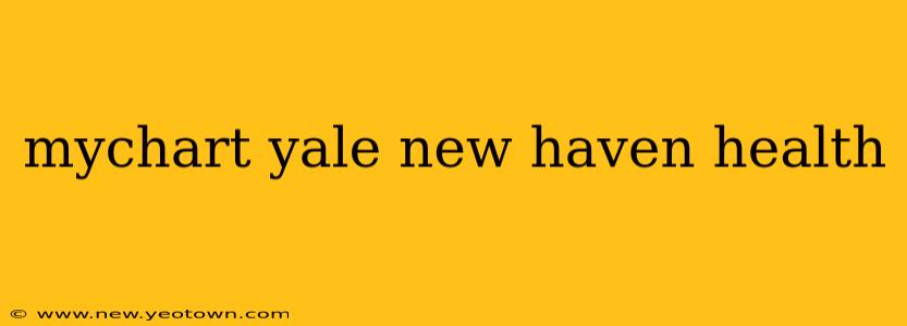 mychart yale new haven health
