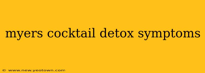 myers cocktail detox symptoms