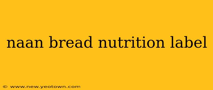 naan bread nutrition label
