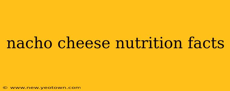 nacho cheese nutrition facts
