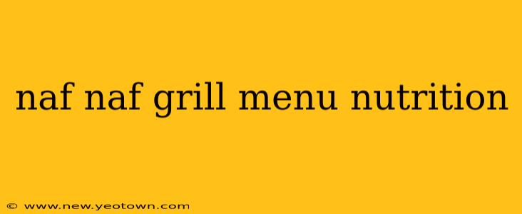 naf naf grill menu nutrition