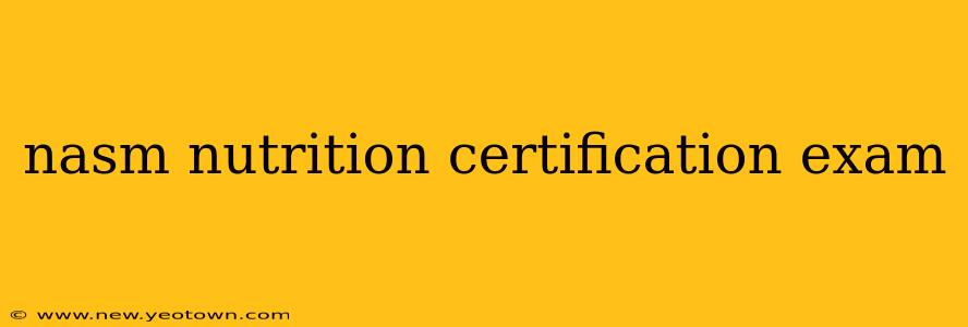 nasm nutrition certification exam