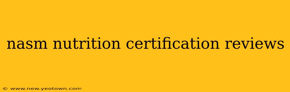 nasm nutrition certification reviews