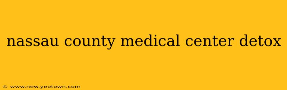 nassau county medical center detox