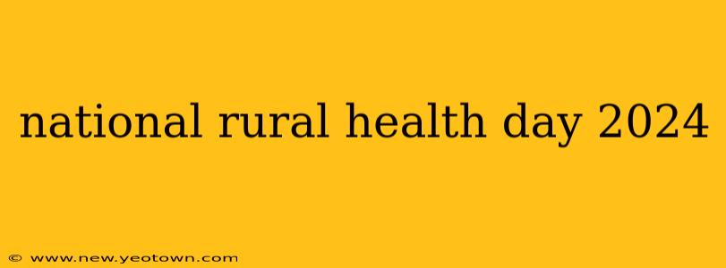 national rural health day 2024