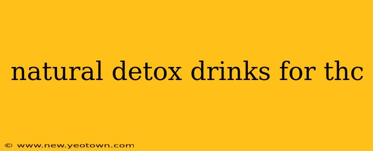 natural detox drinks for thc