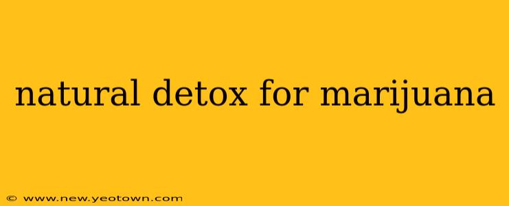 natural detox for marijuana