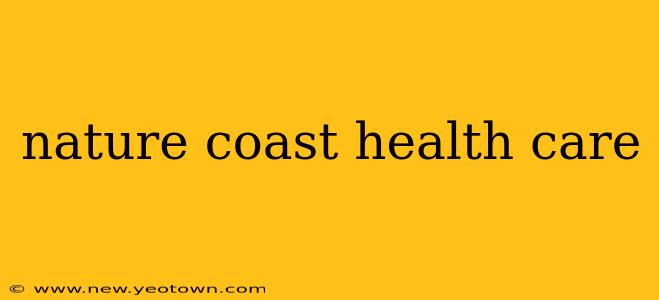 nature coast health care