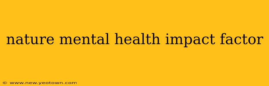 nature mental health impact factor