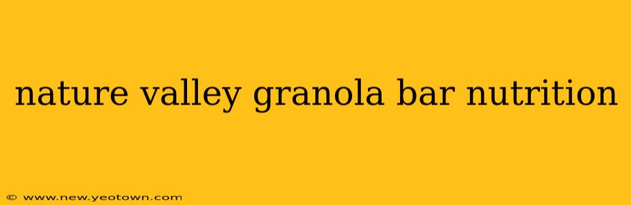 nature valley granola bar nutrition