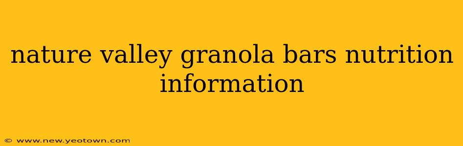 nature valley granola bars nutrition information
