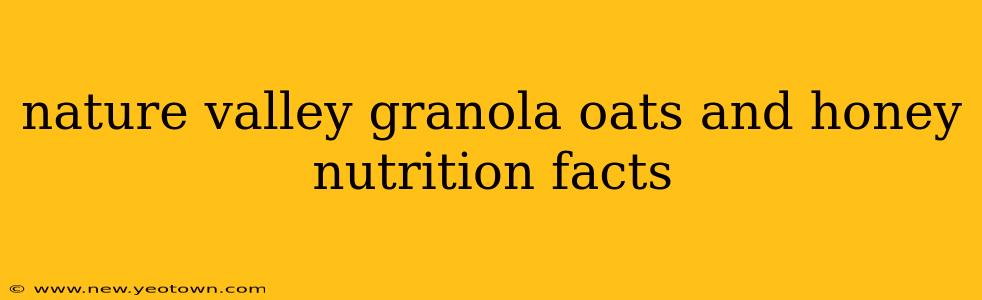 nature valley granola oats and honey nutrition facts