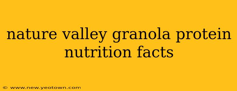 nature valley granola protein nutrition facts