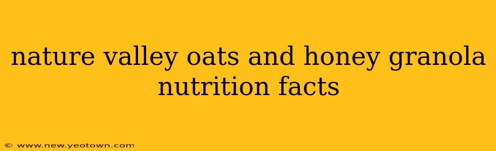 nature valley oats and honey granola nutrition facts