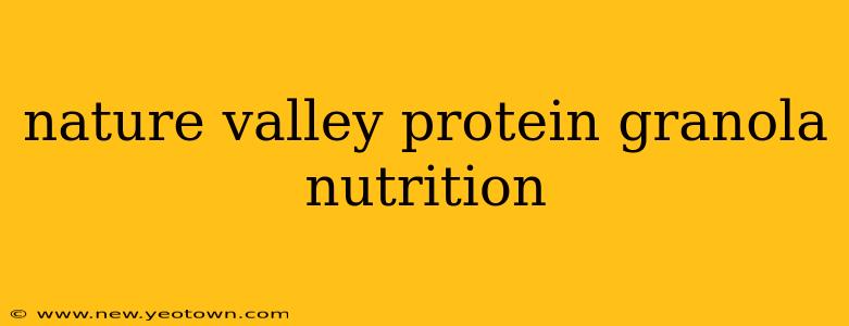 nature valley protein granola nutrition