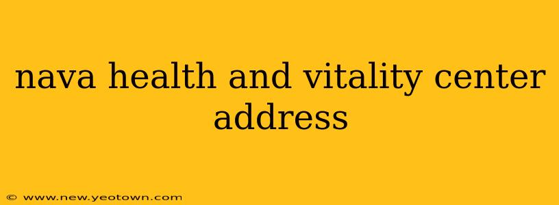 nava health and vitality center address