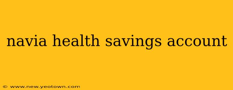 navia health savings account