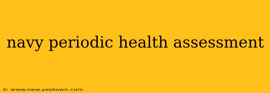 navy periodic health assessment