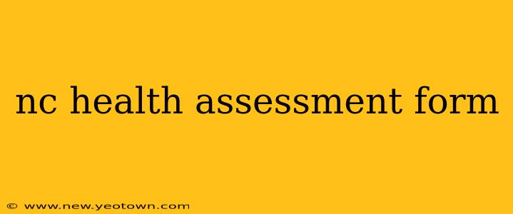nc health assessment form