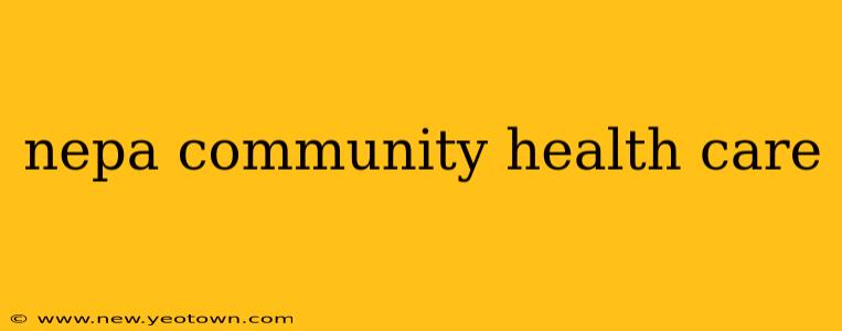 nepa community health care