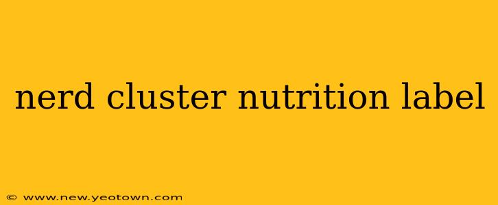nerd cluster nutrition label