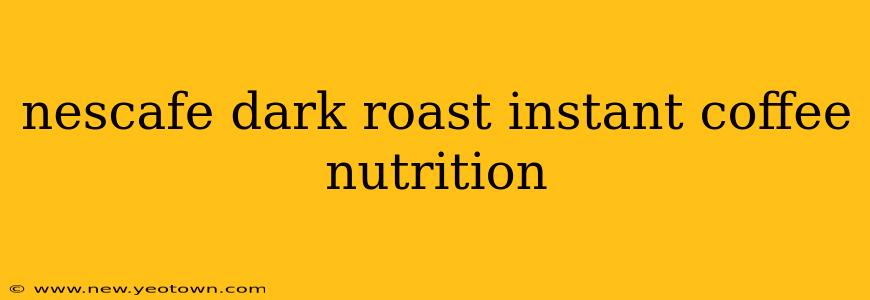 nescafe dark roast instant coffee nutrition