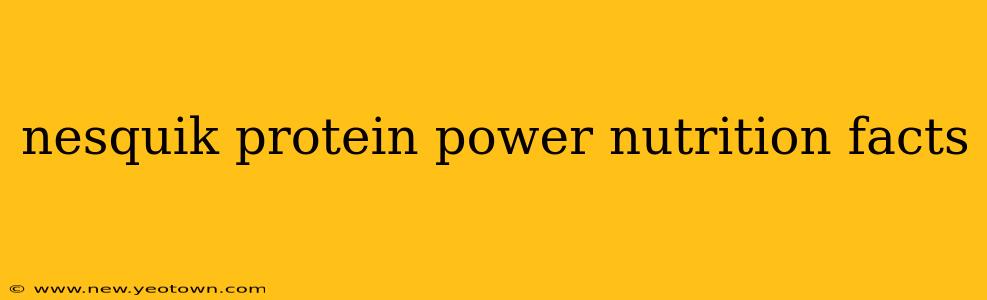 nesquik protein power nutrition facts