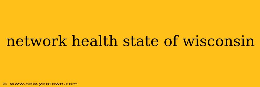 network health state of wisconsin