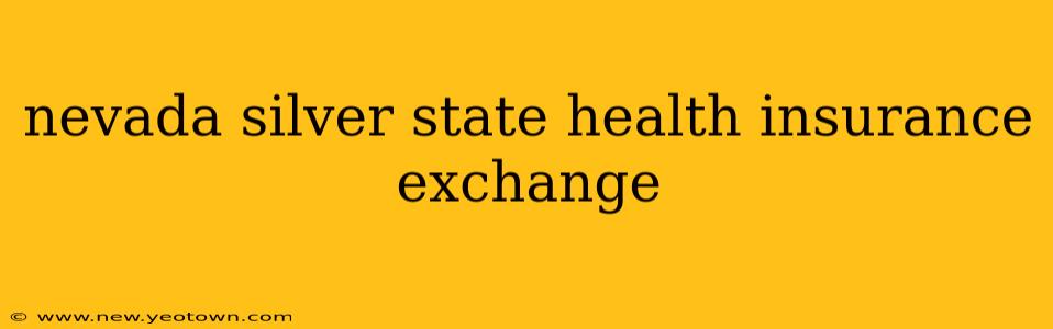 nevada silver state health insurance exchange