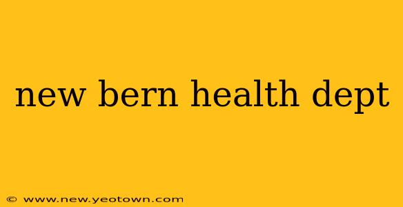 new bern health dept