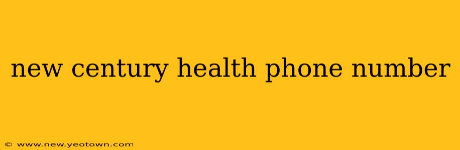 new century health phone number