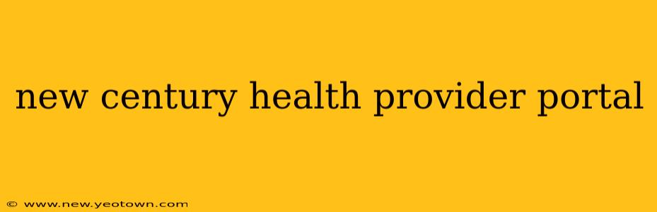 new century health provider portal