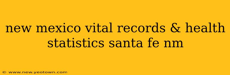 new mexico vital records & health statistics santa fe nm