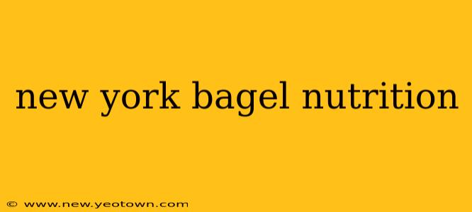 new york bagel nutrition