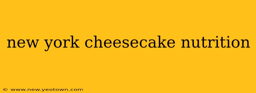 new york cheesecake nutrition