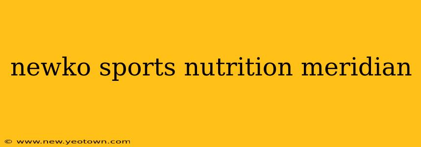 newko sports nutrition meridian