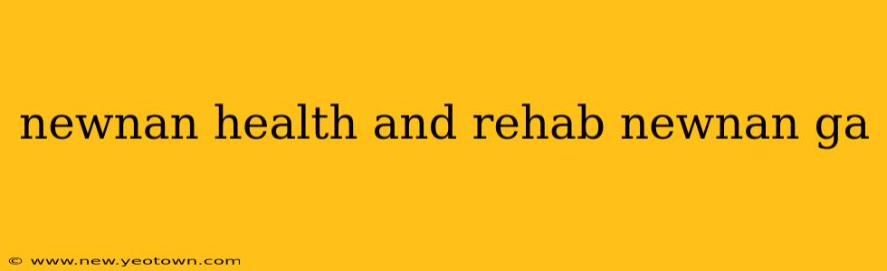 newnan health and rehab newnan ga