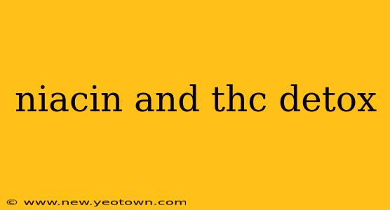 niacin and thc detox