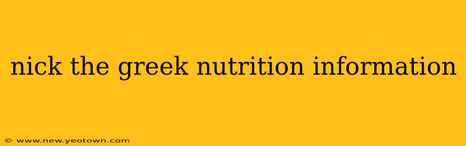 nick the greek nutrition information