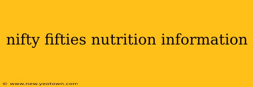 nifty fifties nutrition information