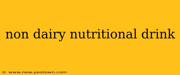 non dairy nutritional drink