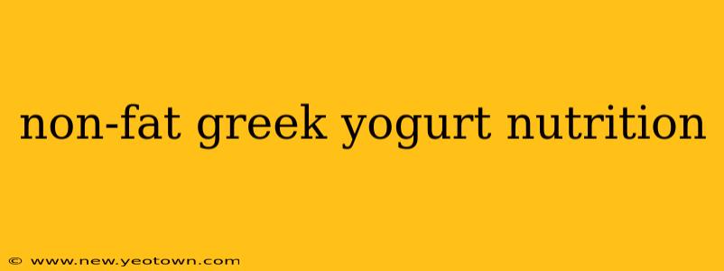 non-fat greek yogurt nutrition