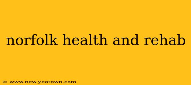 norfolk health and rehab