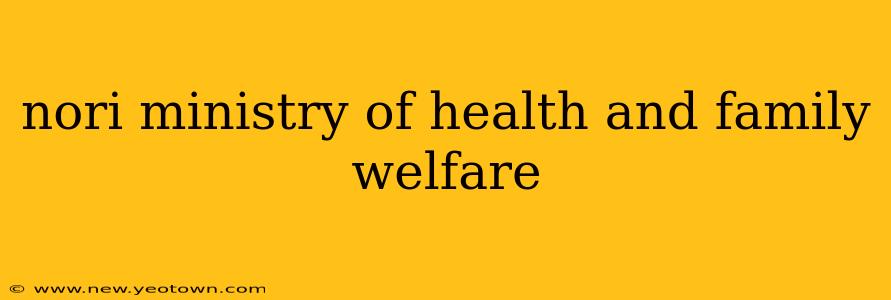 nori ministry of health and family welfare