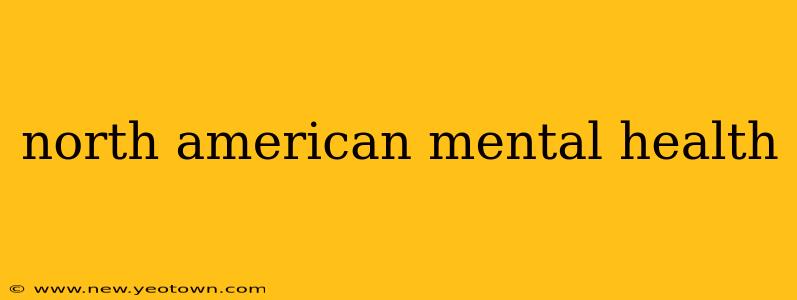 north american mental health