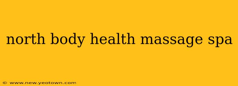 north body health massage spa